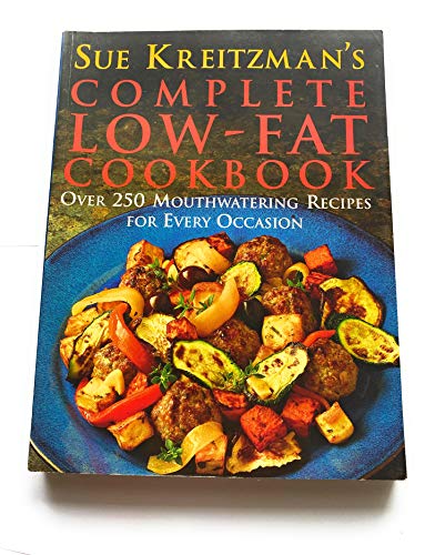 Imagen de archivo de Sue Kreitzman's Complete Low-Fat Cookbook: Over 250 Mouthwatering Recipes For Every Occasion a la venta por WorldofBooks
