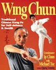 Imagen de archivo de Wing Chun: Traditional Chinese Kung Fu for Self Defence and Health: Traditional Chinese Kung Fu for Self Defence and Health Includes Qigong Training a la venta por AwesomeBooks