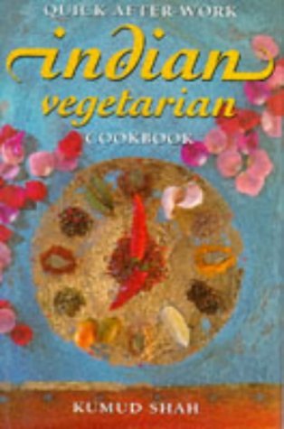 Stock image for Quick After-Work Indian Vegetarian Cookbook for sale by Sarah Zaluckyj
