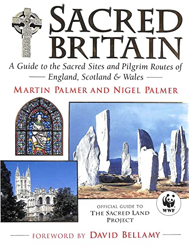 Stock image for Sacred Britain: A Guide to the Sacred Sites and Pilgrim Routes of England, Scotland and Wales for sale by Flying Danny Books