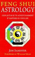 Stock image for Feng Shui Astrology: Using 9 Star Ki to Achieve Harmony and Happiness in Your Life for sale by AwesomeBooks