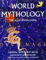 Beispielbild fr World Mythology: The Illustrated Guide zum Verkauf von WorldofBooks