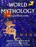 Stock image for World Mythology: The Illustrated Guide for sale by WorldofBooks