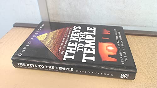 Stock image for The Keys to the Temple: Unravel the Mysteries of the Ancient World: Pyramids, Ley Patterns and the Atlantean Heritage for sale by ThriftBooks-Atlanta