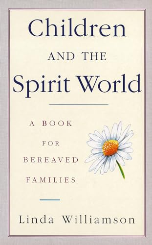 Beispielbild fr Children and the Spirit World: A book for bereaved families zum Verkauf von WorldofBooks