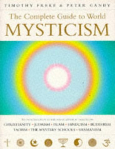 The Complete Guide to World Mysticism (9780749917760) by Freke, Timothy; Gandy, Peter
