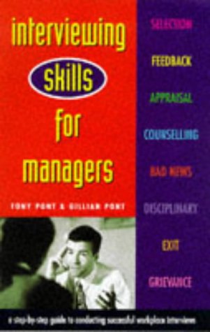 Imagen de archivo de Interviewing Skills For Managers: A Step-by-Step Guide to Conducting Successful Workplace Interviews a la venta por Bestsellersuk