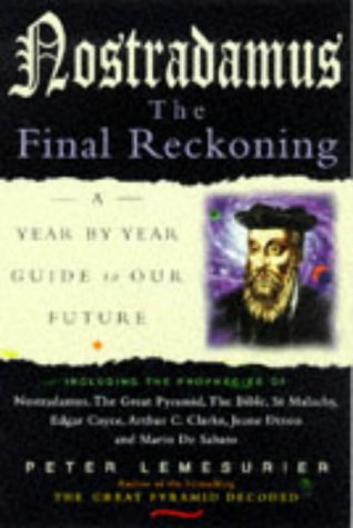Stock image for Nostradamus The Final Reckoning: A Year By Year Guide To Our Future for sale by WorldofBooks