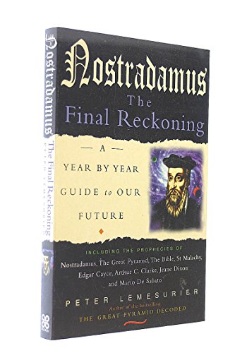 Stock image for Nostradamus : The Final Reckoning - A Year by Year Guide to Our Future for sale by ThriftBooks-Atlanta