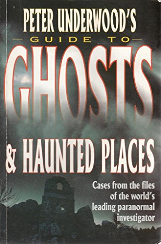 Stock image for Peter Underwood's Guide to Ghosts and Haunted Places for sale by Decluttr