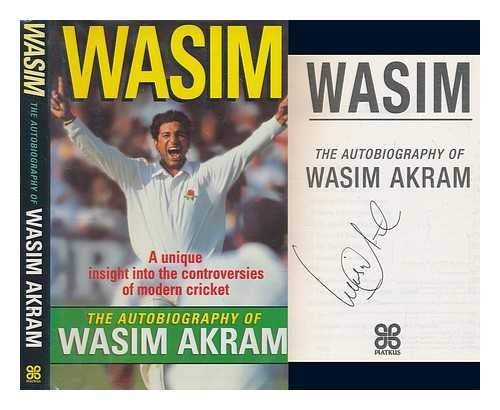 Beispielbild fr Wasim: Autobiography of Wasim Akram zum Verkauf von Brit Books