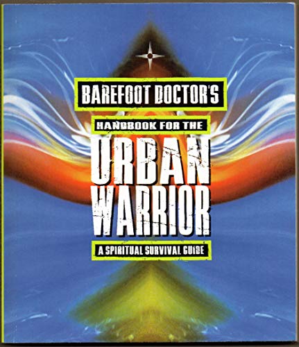 Beispielbild fr Barefoot Doctor's Handbook For The Urban Warrior: A spiritual survival guide zum Verkauf von AwesomeBooks