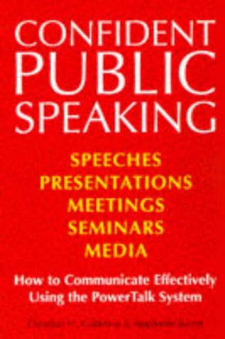 Stock image for Confident Public Speaking : How to Communicate Successfully Using the PowerTalk System for sale by Better World Books