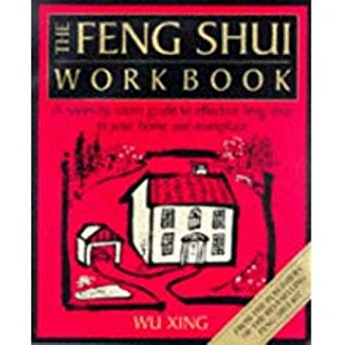 Stock image for The Feng Shui Workbook: A Room by Room Guide to Effective Feng Shui in Your Home and Workplace for sale by WorldofBooks