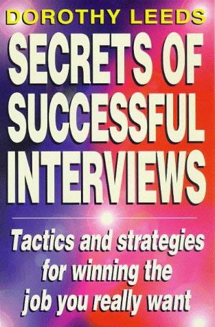 Beispielbild fr Secrets Of Successful Interviews: Tactics and strategies for winning the job you really want zum Verkauf von WorldofBooks