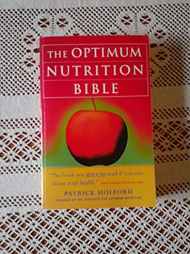 Imagen de archivo de The Optimum Nutrition Bible : The Book You Have to Read If You Care About Your Health a la venta por BooksRun