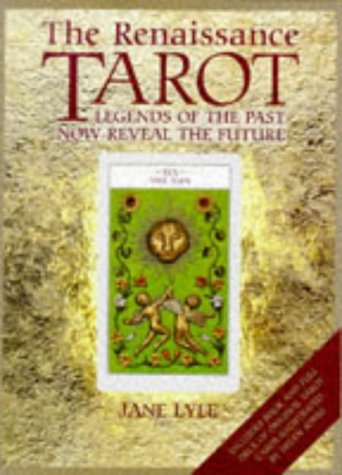 9780749918583: The Renaissance Tarot: Legends of the Past Now Reveal the Future