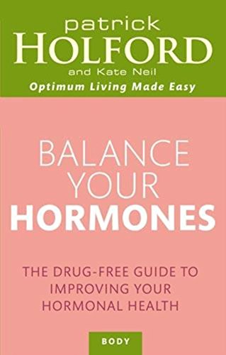 Imagen de archivo de Balance Your Hormones: the Drug-Free Guide to Improving Your Hormonal Health a la venta por Better World Books Ltd