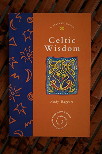 Stock image for Celtic Wisdom (Piatkus Guides) for sale by Zoom Books Company