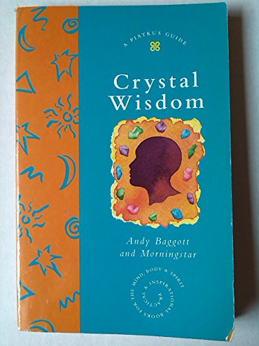 Stock image for Crystal Wisdom (Piatkus Guides) for sale by Reuseabook