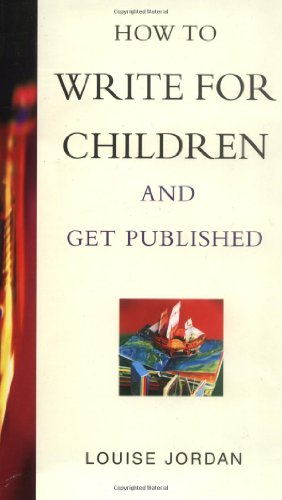 9780749918804: How To Write For Children And Get Published