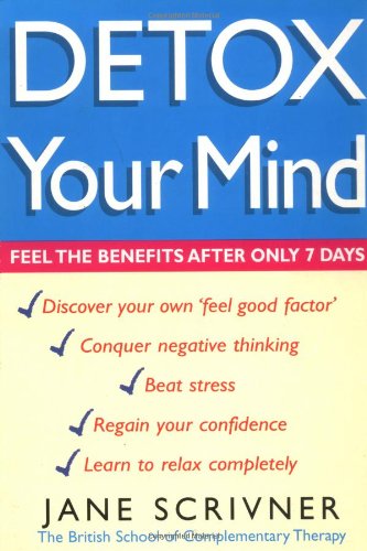 Beispielbild fr Detox Your Mind : Feel the Benefits after Only 7 Days zum Verkauf von Better World Books Ltd