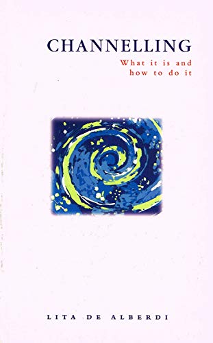 9780749918927: Channelling: What it is and how to do it