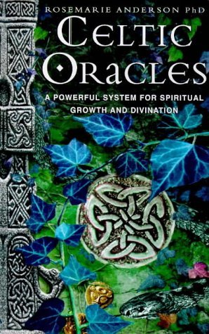 Celtic Oracles. a Powerful System for Spiritual Growth and Divination.