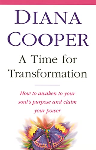 Stock image for A Time for Transformation : How to Awaken to You Soul's Purpose and Claim Your Power for sale by Better World Books