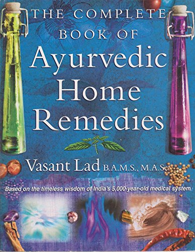 9780749919450: The Complete Book Of Ayurvedic Home Remedies: A comprehensive guide to the ancient healing of India