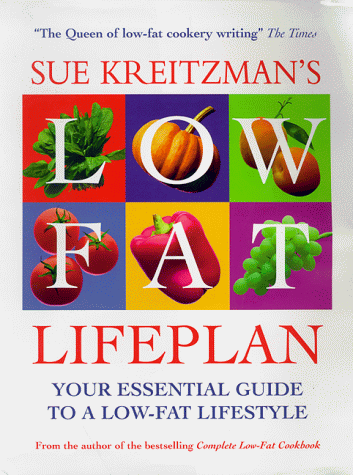 Imagen de archivo de Sue Kreitzman's Low Fat Lifeplan: Your Essential Guide to a Low-fat Lifestyle a la venta por Victoria Bookshop