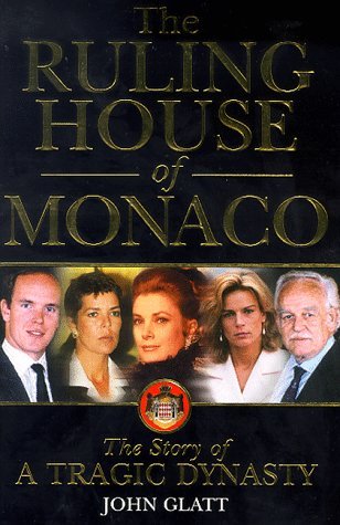 Stock image for Ruling House Of Monaco: The Story of a Tragic Dynasty for sale by WorldofBooks