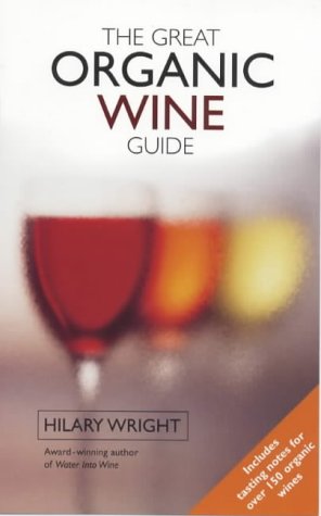 Stock image for The Great Organic Wine Guide for sale by Wonder Book