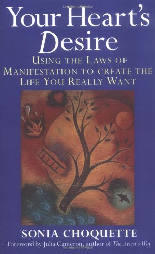 Beispielbild fr Your Heart's Desire: Using the Laws of Manifestation to Create the Life You Want zum Verkauf von WorldofBooks