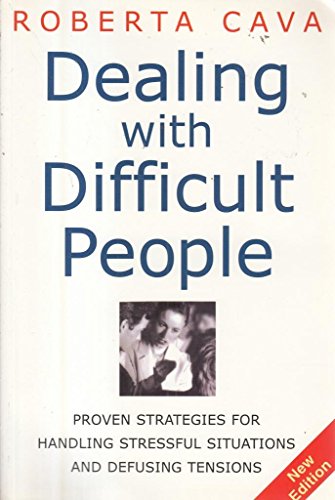 Imagen de archivo de Dealing With Difficult People: Proven Strategies for Handling Stressful Situations and Defusing Tensions a la venta por WorldofBooks