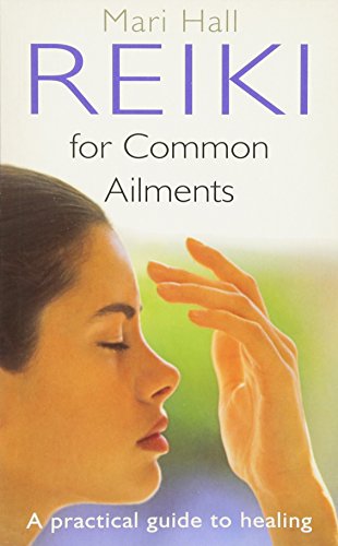 Stock image for Reiki for Common Ailments : A Practical Guide to Healing for sale by Wonder Book