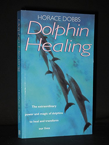 Stock image for Dolphin Healing: The extraordinary power and magic of dolphins to heal and transform our lives for sale by WorldofBooks