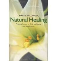 Natural Healing: Practical Ways to Find Wellbeing and Inspiration