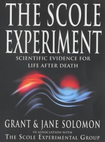 Imagen de archivo de The Scole Experiment: Scientific Evidence for Life After Death a la venta por Front Cover Books