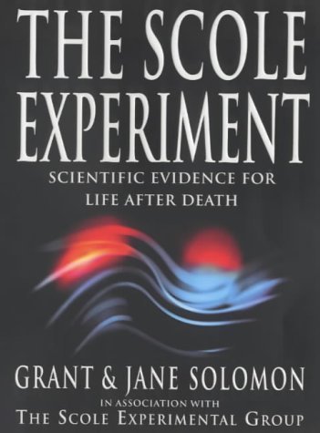 Stock image for The Scole Experiment: Scientific Evidence for Life After Death for sale by Goldstone Books