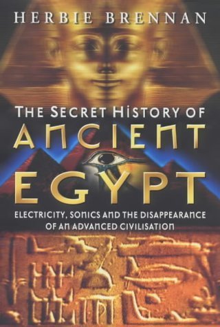 9780749921064: The Secret History of Ancient Egypt: Electricity, Sonics and the Disappearance of an Advanced Civilisation