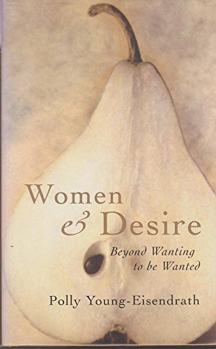Beispielbild fr Women And Desire: Beyond wanting to be wanted zum Verkauf von WorldofBooks