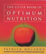 Imagen de archivo de The Little Book Of Optimum Nutrition a la venta por WorldofBooks