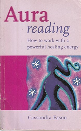 Beispielbild fr Aura Reading: How to Work with a Powerful Healing Energy zum Verkauf von WorldofBooks