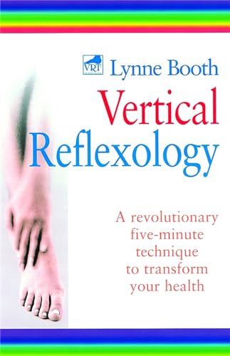 Beispielbild fr Vertical Reflexology: A Revolutionary Five-Minute Technique to Transform Your Health zum Verkauf von RIVERLEE BOOKS