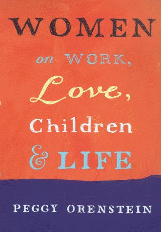 Imagen de archivo de Women: On Work, Love, Children and Life a la venta por Cottage Books
