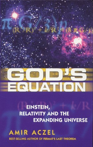 9780749921446: God's Equation: Eintstein, Relativity and the Expanding Universe