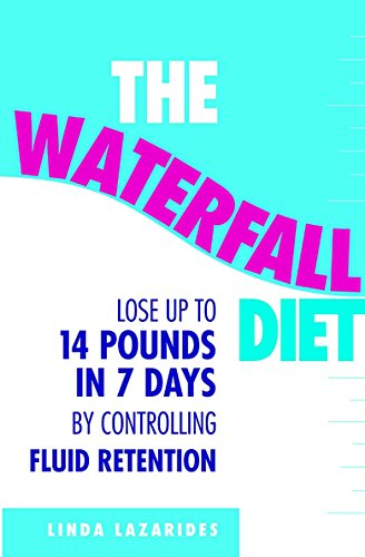 Beispielbild fr The Waterfall Diet: Lose Up to 14 Pounds in 7 Days By Controlling Fluid Retention zum Verkauf von Wonder Book