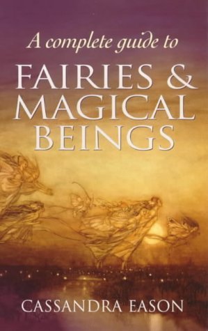 9780749921620: A Complete Guide To Fairies And Magical Beings