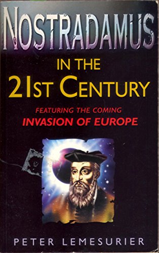 Stock image for Nostradamus in the 21st Century : Featuring the Coming Invasion of Europe for sale by ThriftBooks-Atlanta